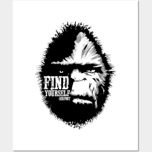 Find Yourself Bigfoot Sasquatch Motivational Monster Quote Posters and Art